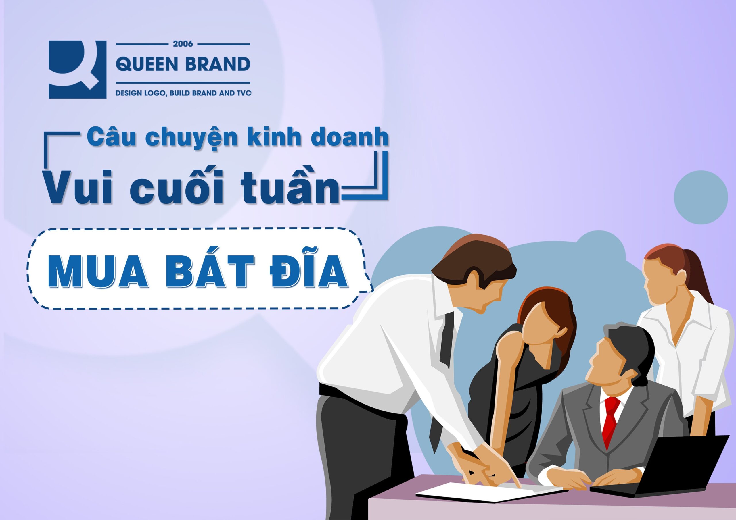 CÂU CHUYỆN KINH DOANH VUI CUỐI TUẦN Queen Brand Nữ Hoàng Thương Hiệu